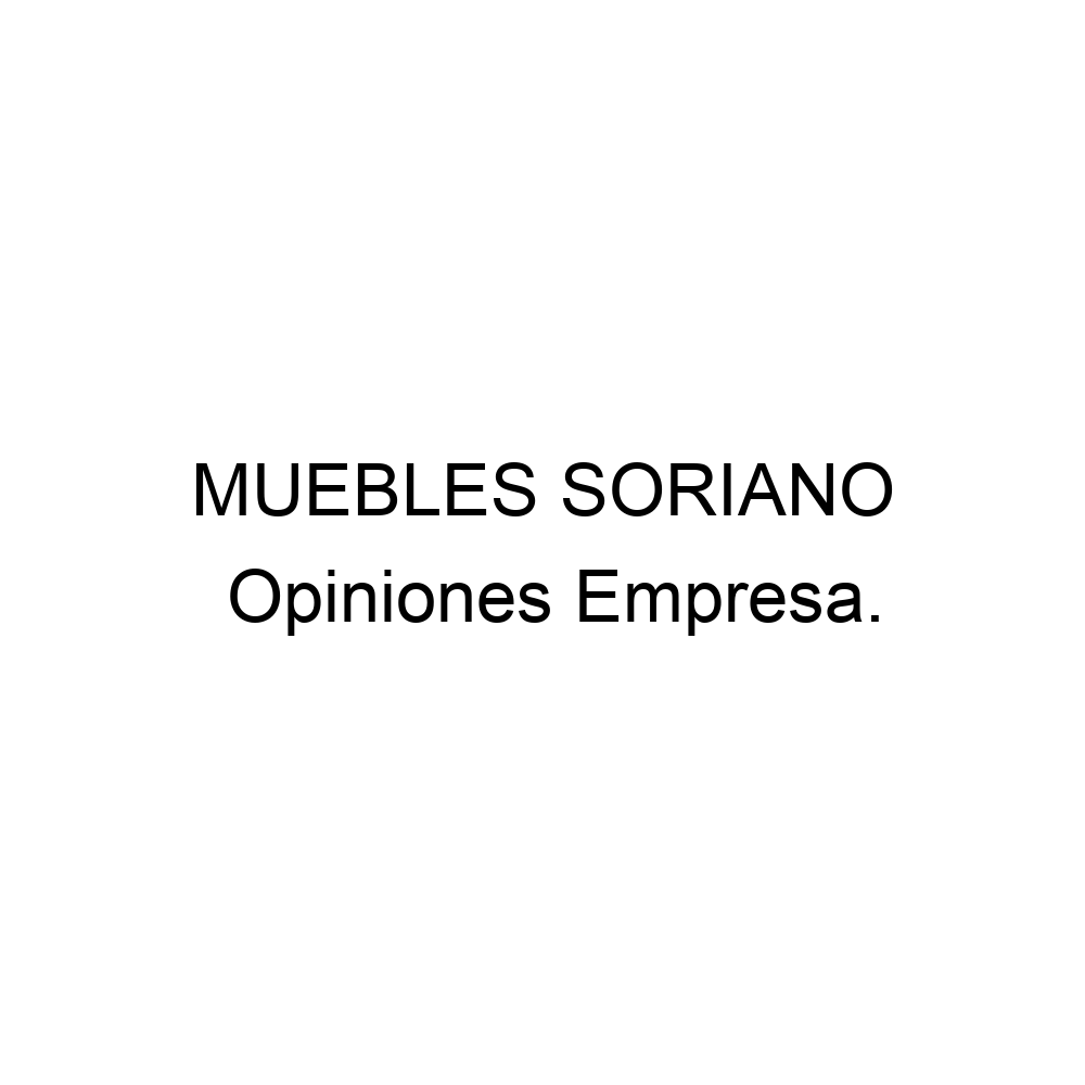 Opiniones MUEBLES SORIANO, Vélez-Rubio 950410753