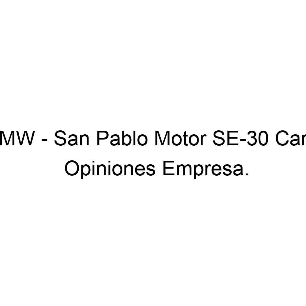 Opiniones Taller Oficial BMW San Pablo Motor SE30 Carretera Amarilla